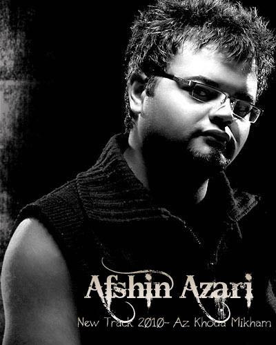 Afshin Azari - متن ترانه های افشین آذری